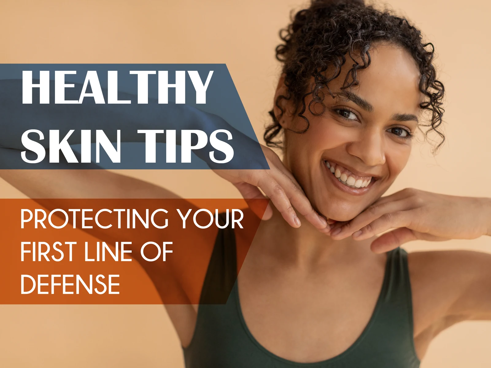 Skin Health: Tips to Healthy Skin